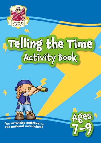 Telling the Time Activity Book for Ages 7-9 (CGP KS2 Activity Books and Cards)